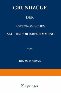 Grundzüge der Astronomischen Zeit- und Ortsbestimmung (eBook, PDF) Cover Grundzüge der Astronomischen Zeit- und Ortsbestimmung (eBook, PDF)