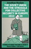 The Soviet Union and the Struggle for Collective Security in Europe1933-39 (eBook, PDF)