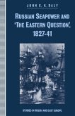 Russian Seapower and 'the Eastern Question' 1827-41 (eBook, PDF)