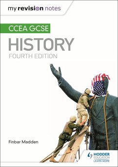 My Revision Notes: CCEA GCSE History Fourth Edition (eBook, ePUB) - Madden, Finbar; Quinn, Rob