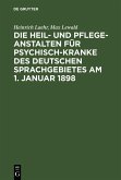 Die Heil- und Pflege-Anstalten für Psychisch-Kranke des deutschen Sprachgebietes am 1. Januar 1898 (eBook, PDF)