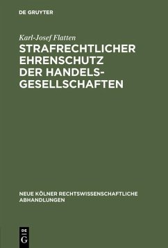 Strafrechtlicher Ehrenschutz der Handelsgesellschaften (eBook, PDF) - Flatten, Karl-Josef