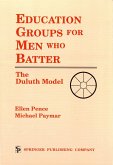 Education Groups for Men Who Batter (eBook, ePUB) Education Groups for Men Who Batter (eBook, ePUB)