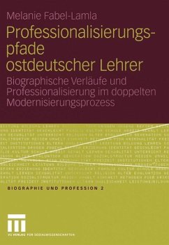 Professionalisierungspfade ostdeutscher Lehrer (eBook, PDF) - Fabel-Lamla, Melanie