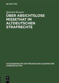 Über absichtslose Missethat im altdeutschen Strafrechte (eBook, PDF)