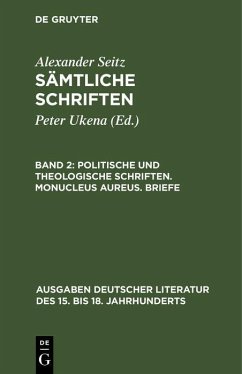 Politische und theologische Schriften. Monucleus Aureus. Briefe (eBook, PDF) - Seitz, Alexander