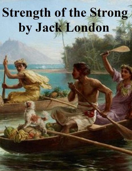 The Strength of the Strong (eBook, ePUB)