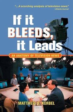 If It Bleeds, It Leads (eBook, PDF) - Kerbel, Matthew Robert