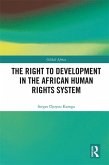 The Right to Development in the African Human Rights System (eBook, ePUB)