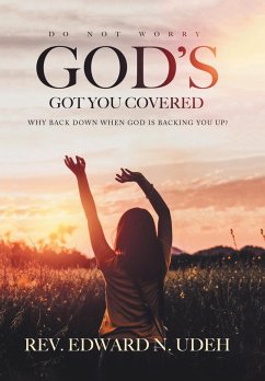 God's Got You Covered - Udeh, Rev. Edward N.