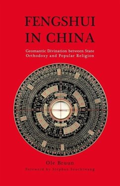 Fengshui in China: Geomantic Divination Between State Orthodoxy and Popular Religion - Bruun, Ole