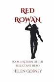 Red Rowan: Book 3: Return of the Reluctant Hero