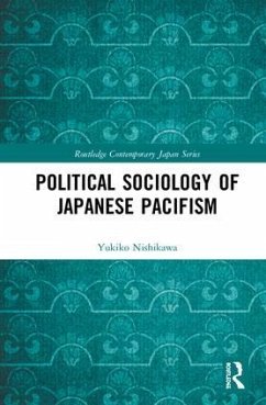 Political Sociology of Japanese Pacifism - Nishikawa, Yukiko