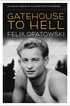 Gatehouse to Hell - Opatowski, Felix
