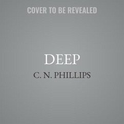 Deep: A Twisted Tale of Deception - Phillips, C. N.
