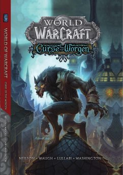 World of Warcraft: Curse of the Worgen: Blizzard Legends - Neilson, Micky