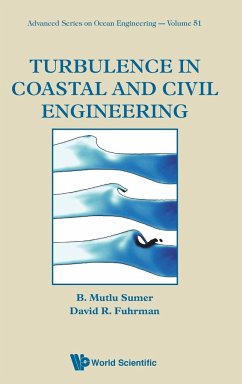 Turbulence in Coastal and Civil Engineering - Sumer, B Mutlu; Fuhrman, David R