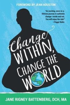 Change Within, Change the World - Battenberg Dch Ma, Jane Rigney