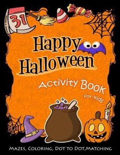 Happy Halloween Activity Book for Kids: Mazes, Coloring, Dot to Dot, Matching - Education, K. Imagine