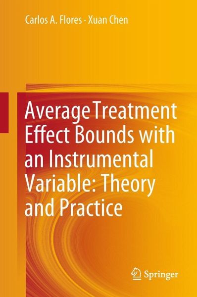 Average Treatment Effect Bounds with an Instrumental Variable: Theory and Practice (eBook, PDF) Average Treatment Effect Bounds with an Instrumental Variable: Theory and Practice (eBook, PDF)