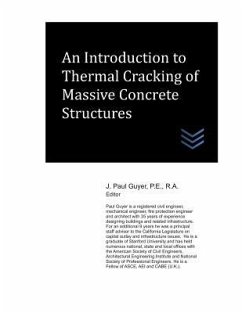 An Introduction to Thermal Cracking of Massive Concrete Structures - Guyer, J. Paul