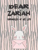 Dear Zariah, Chronicles of My Life: A Girl's Thoughts