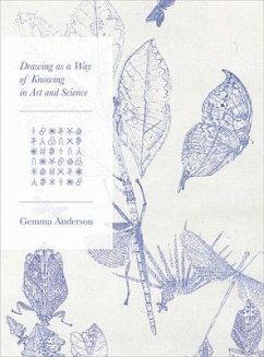 Drawing as a Way of Knowing in Art and Science - Anderson-Tempini, Gemma