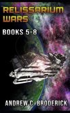 The Relissarium Wars Books 5-8