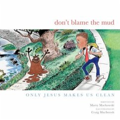 Don't Blame the Mud - Machowski, Marty