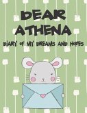 Dear Athena, Diary of My Dreams and Hopes: A Girl's Thoughts