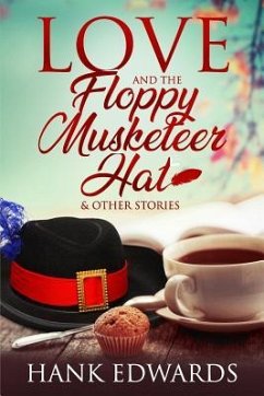 Love and the Floppy Musketeer Hat - Edwards, Hank