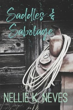 Saddles & Sabotage - Neves, Nellie K