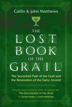 The Lost Book of the Grail - Matthews, Caitlin; Matthews, John