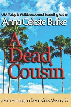 A Dead Cousin Jessica Huntington Desert Cities Mystery #5 - Burke, Anna Celeste