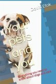 Your Pets and You: Everything You Need to Know about Dogs and Cats