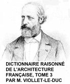 Dictionnaire Raisonne de l'Architecture Francaise, Tome 3 (eBook, ePUB)