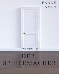 Der Spielemacher (eBook, ePUB) - Kaven, Jeanne