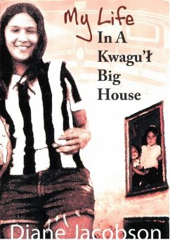 My Life in a Kwagu'l Big House - Jacobson, Diane