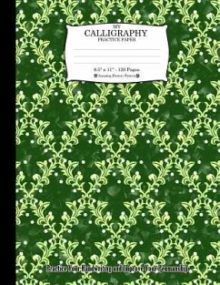 My Calligraphy Practice Paper. 8.5 X 11 - 120 Pages: Amazing Flowers Pattern. Practice Your Handwriting and Improve Your Penmanship. Green Colorful Fl - Publishing, Ts