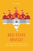 Red State Revolt: The Teachers' Strike Wave and Working-Class Politics