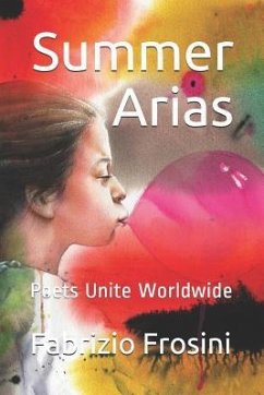 Summer Arias: Poets Unite Worldwide - Frosini, Fabrizio
