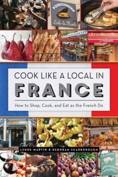 Cook Like a Local in France - Martin, Lynne; Scarborough, Deborah