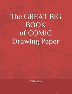 The Great Big Book of Comic Drawing Paper - Rariden, C.