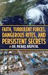 Faith, Turbulent Forces, Dangerous... - Bild 1