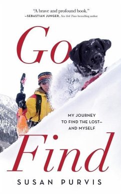 Go Find: My Journey to Find the Lost--And Myself - Purvis, Susan