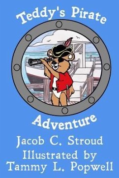 Teddy's Pirate Adventure - Stroud, Jacob C.