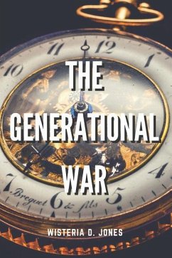 The Generational War - Jones, Wisteria D.