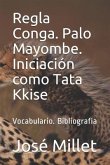 Regla Conga. Palo Mayombe. Iniciaci