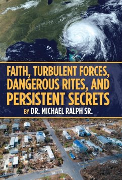 Faith, Turbulent Forces, Dangerous Rites, and Persistent Secrets - Ralph Sr., Michael