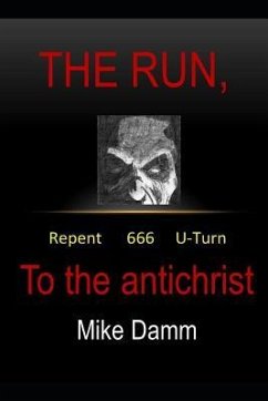 The Run to the Antichrist - Damm, Mike